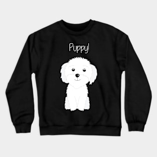 It is a puppy Crewneck Sweatshirt